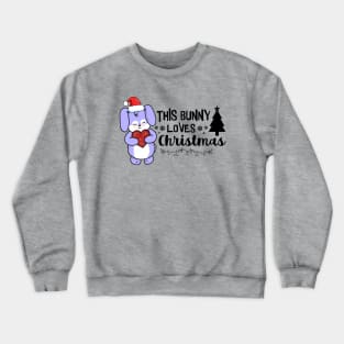 This Bunny Loves Christmas Crewneck Sweatshirt